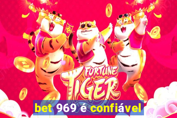 bet 969 é confiável